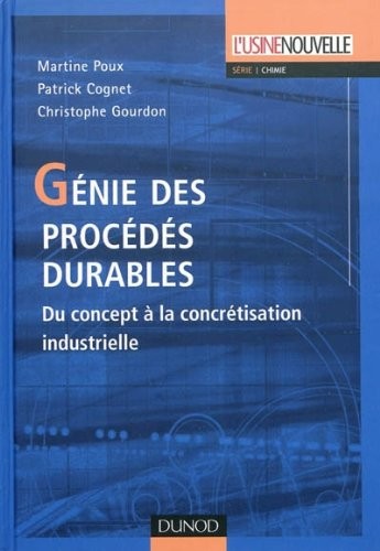 Génie des procédés durables - Du concept à la concrétisation industrielle