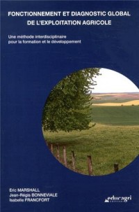 Fonctionnement et diagnostic global de l'exploitation agricole : Une méthode interdisciplinaire pour la formation et le développement