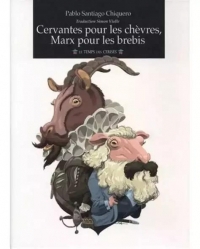 Cervantès pour les chèvres, Marx pour les brebis