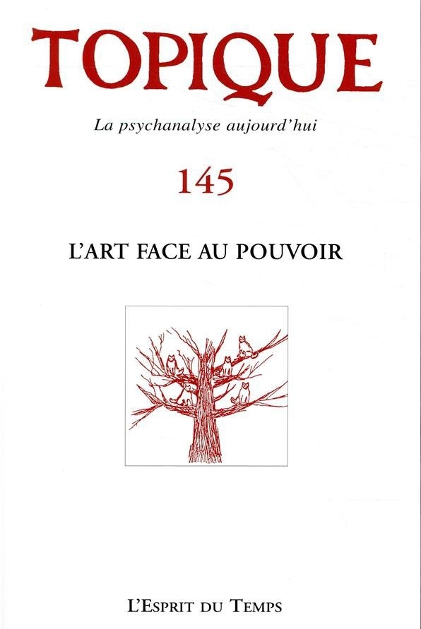 Topique 145  l Art et le Pouvoir - Revue Freudienne