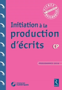 Initiation à la production d'écrits CP (+CD-Rom)