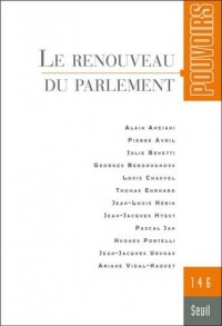 Pouvoirs, n° 146. Le Renouveau du Parlement (46)