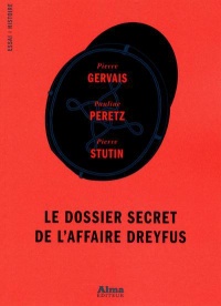 Le dossier secret de l'affaire Dreyfus