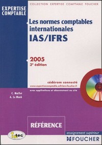 Les normes comptables internationales : IAS, IFRS - Edition 2005