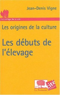 Les débuts de l'élevage : Les origines de la culture