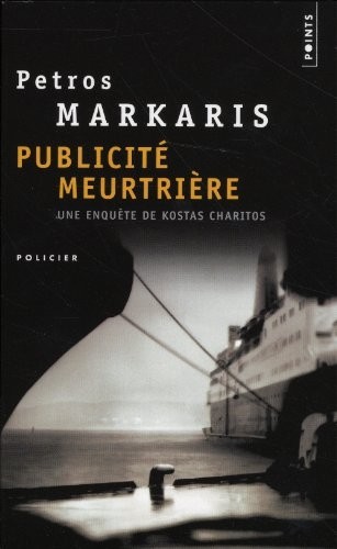 Publicité meurtrière - Une enquête de Kostas Charitos