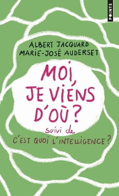 Moi, je viens d'où ? suivi de C'est quoi l'intelligence ?