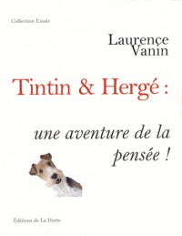 Tintin & Hergé : une aventure de la pensée !