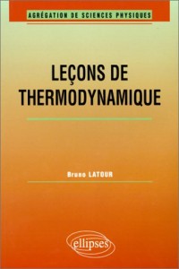 Leçons de Thermodynamique : Agrégation de sciences physiques