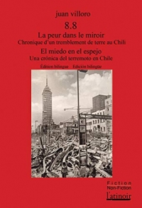 8.8 La peur dans le miroir  8.8 El miedo en el espejo: Chronique d’un tremblement de terre au Chili /Una crónica del terremoto en Chile