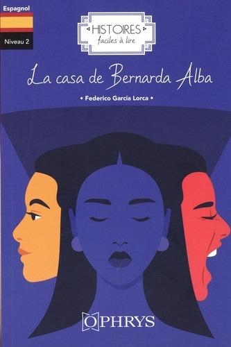 Histoires faciles à lire - Espagnol - La Casa de Bernarda Alba
