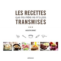 Les recettes que ma mère ne m'a pas transmises