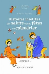 Histoires insolites des saints et des fêtes du calendrier