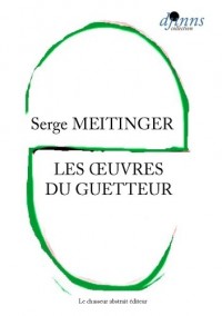 Les oeuvres du guetteur