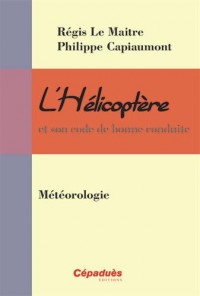 L'Hélicoptère et son code de bonne conduite - Météorologie