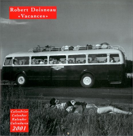 Calendrier mural 2001. Robert Doisneau Vacances