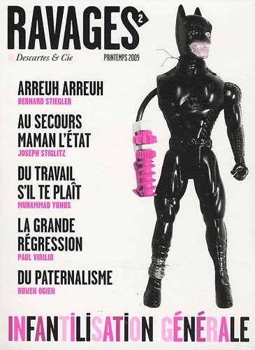 Ravages, N° 2, printemps 2009 : Infantilisation générale