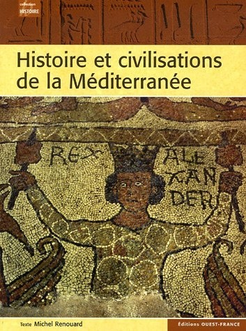 Histoire et civilisations de la Méditerranée : De l'Antiquité à la Seconde Guerre mondiale