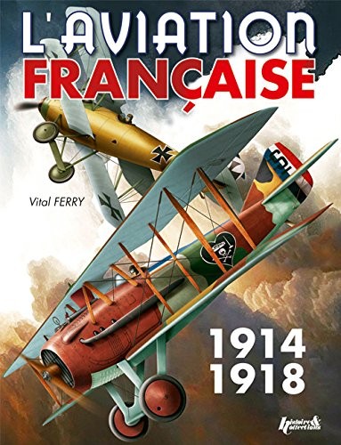 L'aviation française 1914-1918