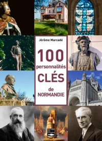 100 Personnalites Cles de Normandie