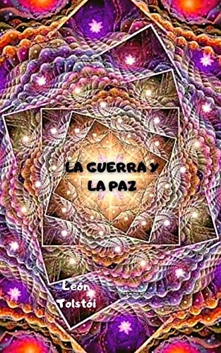 LA GUERRA Y LA PAZ [9798565427189]