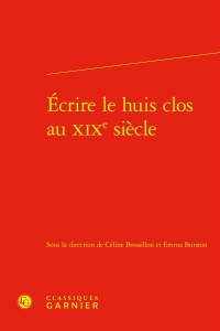 Ecrire le huis clos au xixe siècle