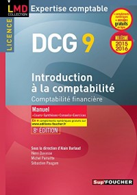 DCG 9 - Introduction à la comptabilité - Manuel - 8e édition - Millésime 2015-2016: Comptabilité financière