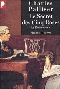 Le Quinconce V : Le Secret des cinq roses
