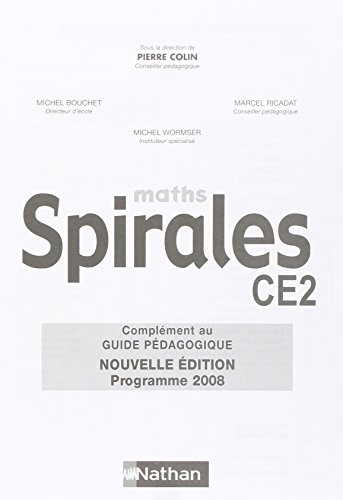 Maths CE2 Spirales : Complément au guide pédagogique programme 2008