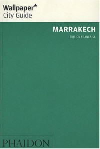 Marrakech : La ville en un regard