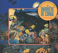La barrière de corail: Un livre-tunnel