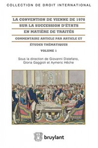 La convention de Vienne de 1978 sur la succession d'États en matière de traités: Commentaire article par article et études thématiques