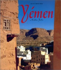 Le Yémen. Arabia Felix