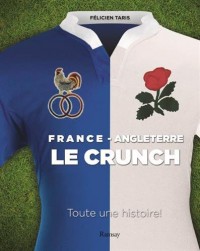 France / Angleterre : Le crunch