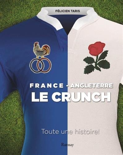 France / Angleterre : Le crunch
