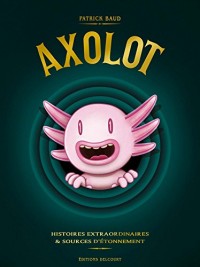 Axolot 03 - Coffret T 1 à 3