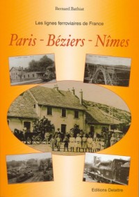 Les lignes ferroviaires : Paris - Béziers - Nîmes