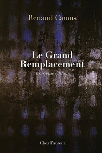 Le Grand Remplacement (Troisieme Edition)