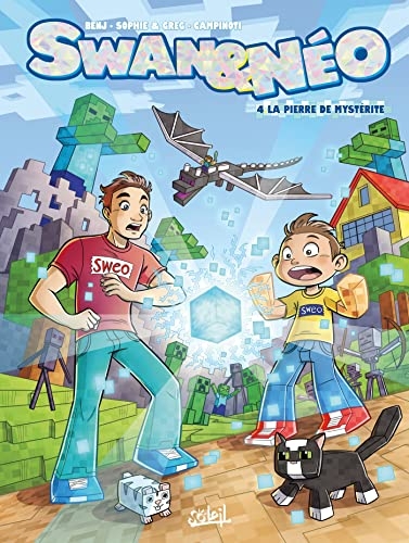 Swan et Néo T04: La Pierre de Mystérite