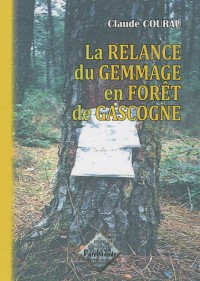 La relance du gemmage en forêt de Gascogne