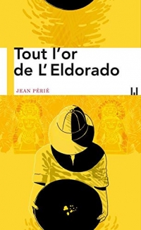 Tout l'or de l'Eldorado