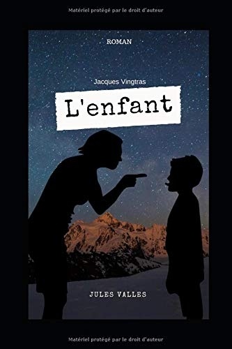 L'enfant: Jacques Vingtras - Romans [9781729138304]