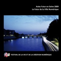 Actes Futur en Seine 2009