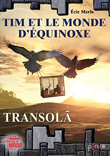 Tim et le monde d'Équinoxe Tome I Transola