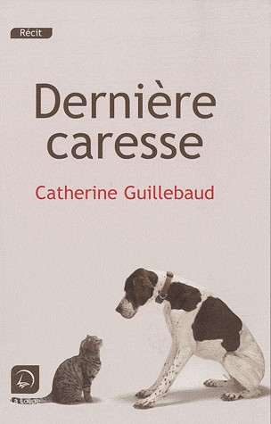 Dernière caresse (grands caractères)