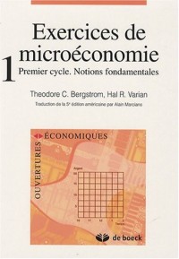 Exercices de microéconomie : Tome 1, Premier cycle, Notions fondamentales