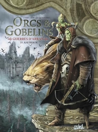 Orcs et Gobelins T25 - Guerres d'Arran: Kalderok