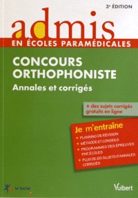 Concours Orthophoniste - Annales et corrigés - Admis - Je m'entraîne