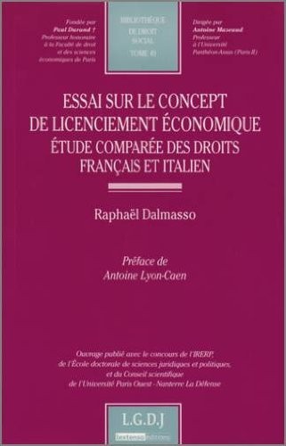 Essai sur le concept de licenciement économique : Etude comparée des droits français et italien