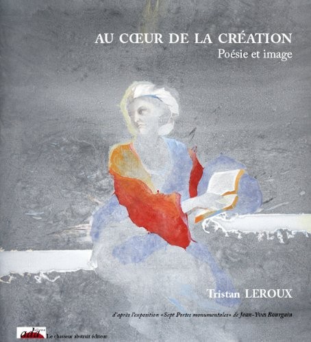 Au coeur de la création - Poésie et image